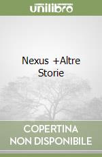 Nexus +Altre Storie libro