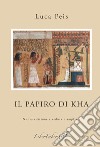 Il papiro di Kha libro di Peis Luca