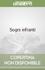 Sogni infranti libro