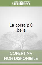 La corsa più bella libro