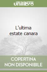 L'ultima estate canara libro
