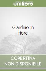 Giardino in fiore libro