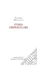 Storia crepuscolare libro