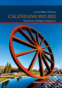 Calenzano 1927-2023. Popolazione, sviluppo, integrazione libro