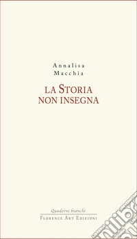 La Storia non insegna libro