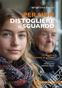 Per non distogliere lo sguardo. La legalità insieme ai giovani