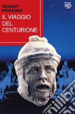 Il viaggio del centurione