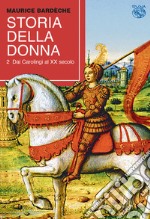 Storia della donna. Vol. 2: Dai carolingi al XX secolo