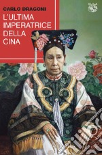 L'ultima imperatrice della Cina libro