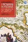 I romani in Padania. Storia dei Cisalpini dal III secolo a.C. al III secolo d.C libro