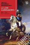 Lo zar Alessandro I libro di Merezkovskij Dimitrij Sergeevic
