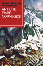 Antiche fiabe norvegesi libro