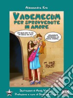 Vademecum per sprovvedute in amore libro