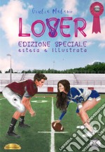 Lo(vs)er. Edizione speciale. Ediz. illustrata libro