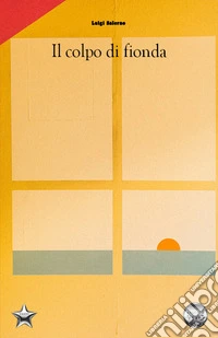 Il colpo di fionda libro