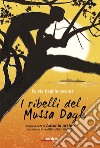 I ribelli del Mussa Dagh libro