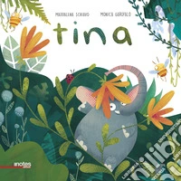 Tina. Ediz. a colori libro