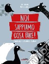 Noi sappiamo cosa fare! L'adattamento spiegato ai bambini. Ediz. a colori libro