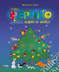 Pino Peppino aspirante albero di Natale. Ediz. a colori libro