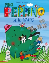 Pino Peppino e il gatto di città. Ediz. a colori