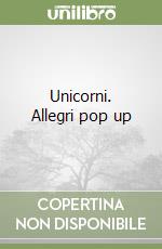 Unicorni. Allegri pop up