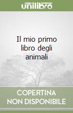 Il mio primo libro degli animali