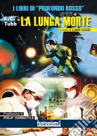 La lunga morte. Ediz. integrale