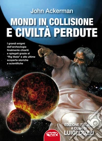 Mondi in collisione e civiltà perdute. Ediz. integrale libro