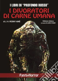I divoratori di carne umana libro