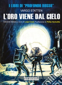 L'oro viene dal cielo libro