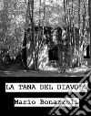 La tana del diavolo libro di Bonazzoli Mario Terrazzino F. (cur.)