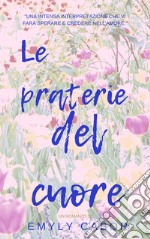 Le praterie del cuore libro