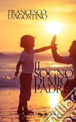 Il sogno di mio padre libro