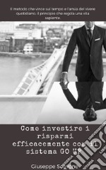 Come investire i risparmi efficacemente con il sistema Go Up® libro