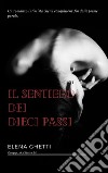 Il sentiero dei dieci passi. Nuova ediz. libro