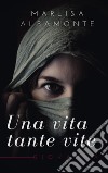 Una vita, tante vite libro