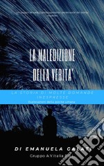 La maledizione della verità. Nuova ediz. libro