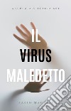 Il virus maledetto libro di Magrini Fabio