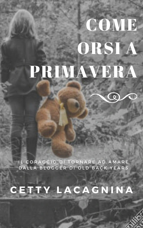 Come orsi a primavera