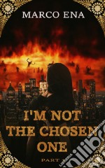 I'm not the chosen one. Vol. 1 libro