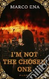 I'm not the chosen one. Vol. 1 libro