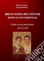 Breve storia dei costumi sessuali occidentali. Dalle veneri paleolitiche al Covid-19 libro