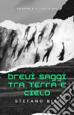 Brevi saggi tra terra e cielo libro