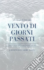 Vento di giorni passati libro