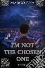 I'm not the chosen one. Nuova ediz.. Vol. 2 libro