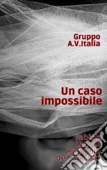 Un caso impossibile libro