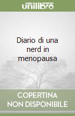 Diario di una nerd in menopausa libro