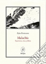 Malachía. Esperienza, etica, politica libro