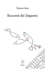 Racconti del dispatrio. Testo spagnolo a fronte