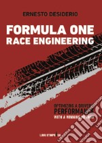 Formula One Race Engineering. Optimizing a Driver's Performance with a Winning Method